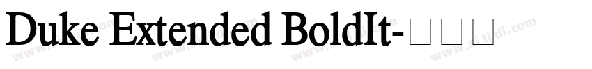 Duke Extended BoldIt字体转换 Duke Extended BoldIt字体转换